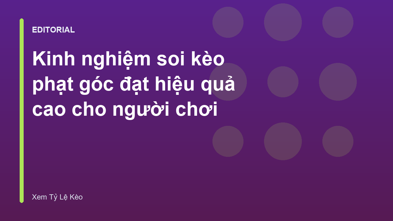 Người chơi phân tích kèo phạt góc bóng đá