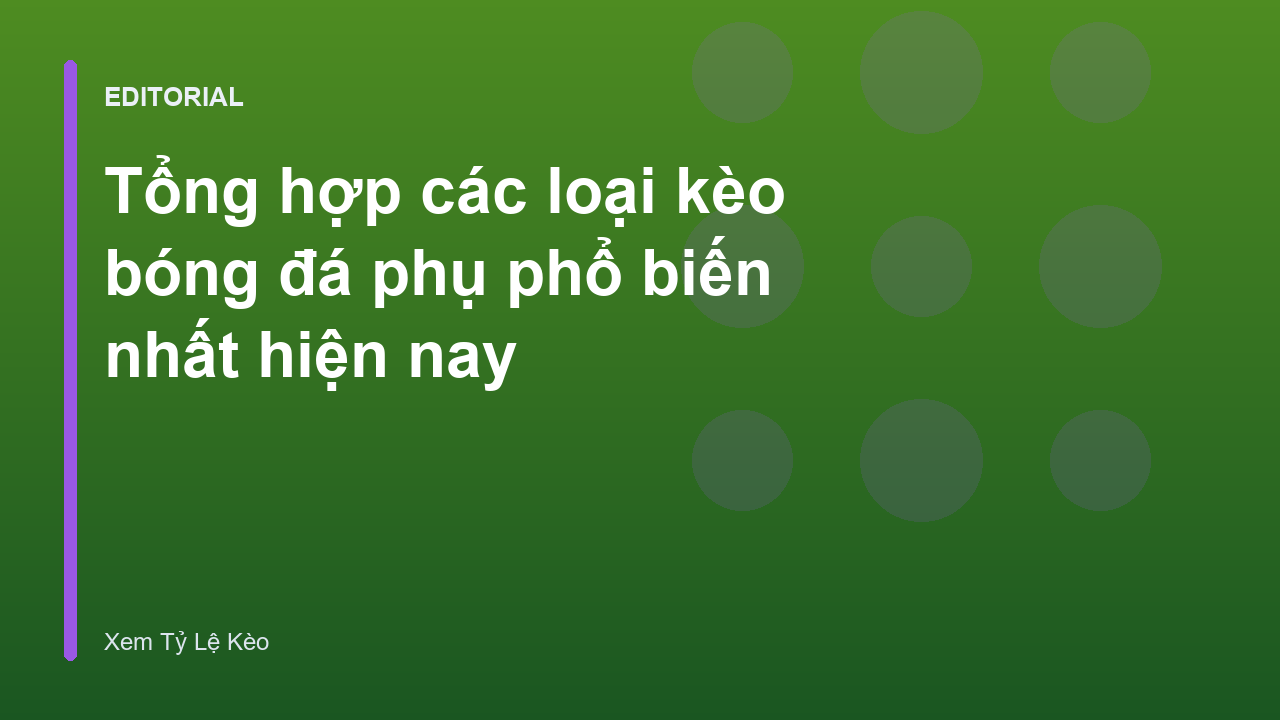 Các loại kèo bóng đá phụ phổ biến